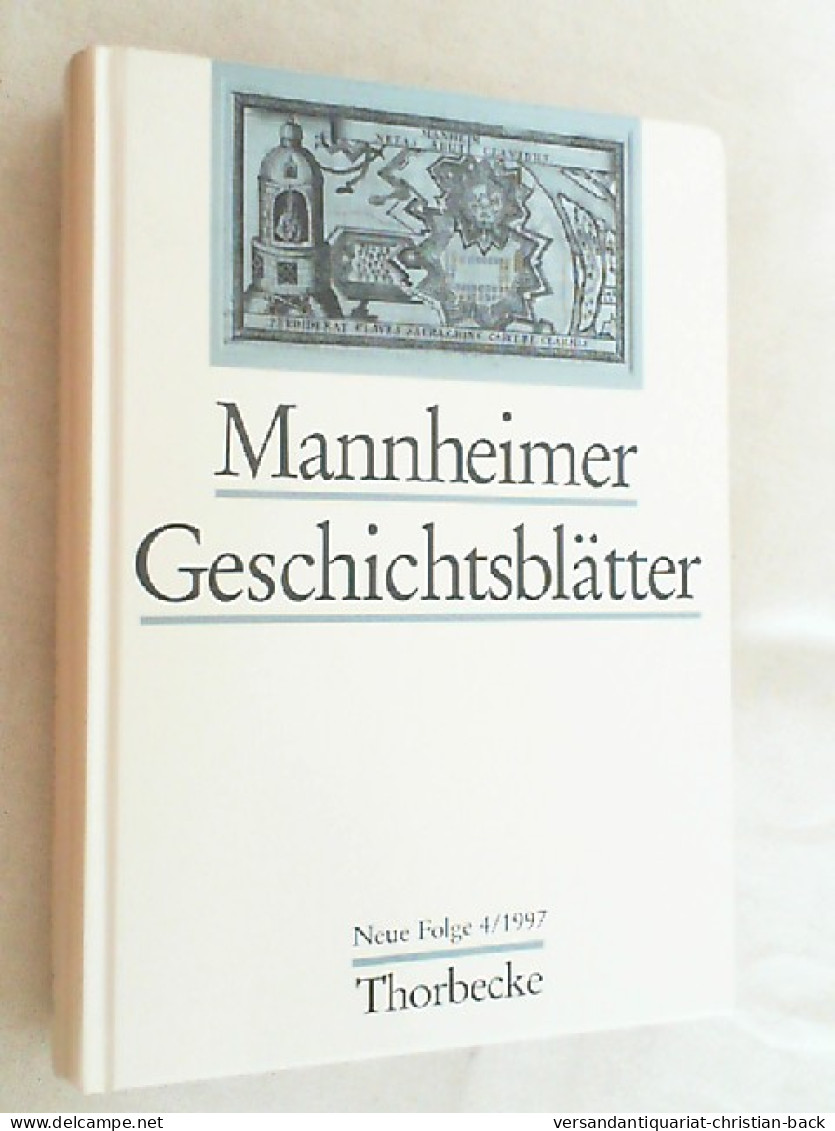 Mannheimer Geschichtsblätter. Neue Folge. Band 4. Ein Historisches Jahrbuch Zur Archäologie, Geschichte , Ku - Autres & Non Classés