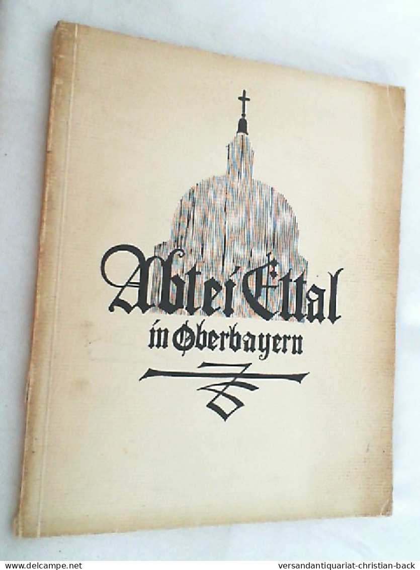 Abtei Ettal In Oberbayern. - Otros & Sin Clasificación