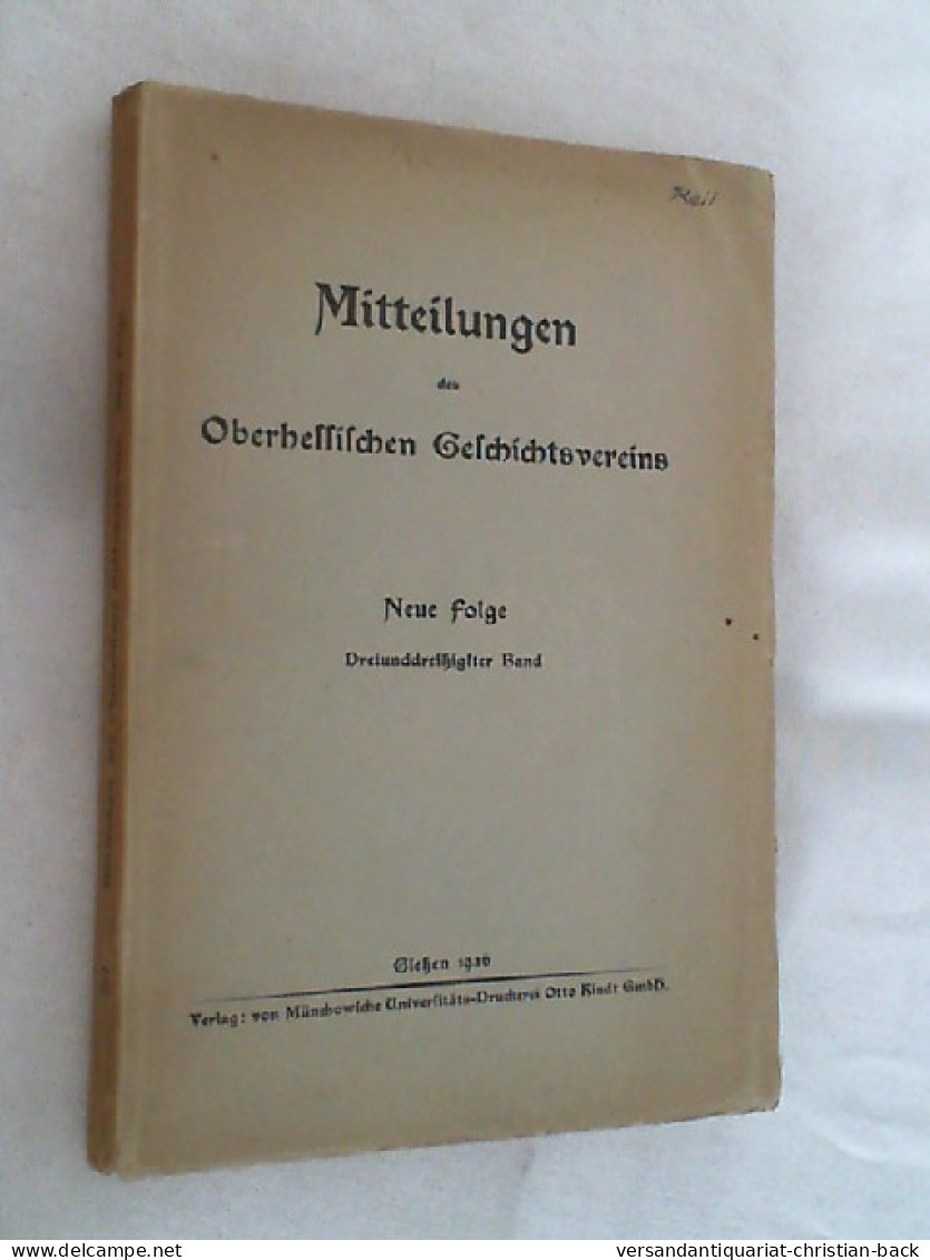 Mitteilungen Des Oberhessischen Geschichtsvereins - Neue Folge, 33. Band - Andere & Zonder Classificatie