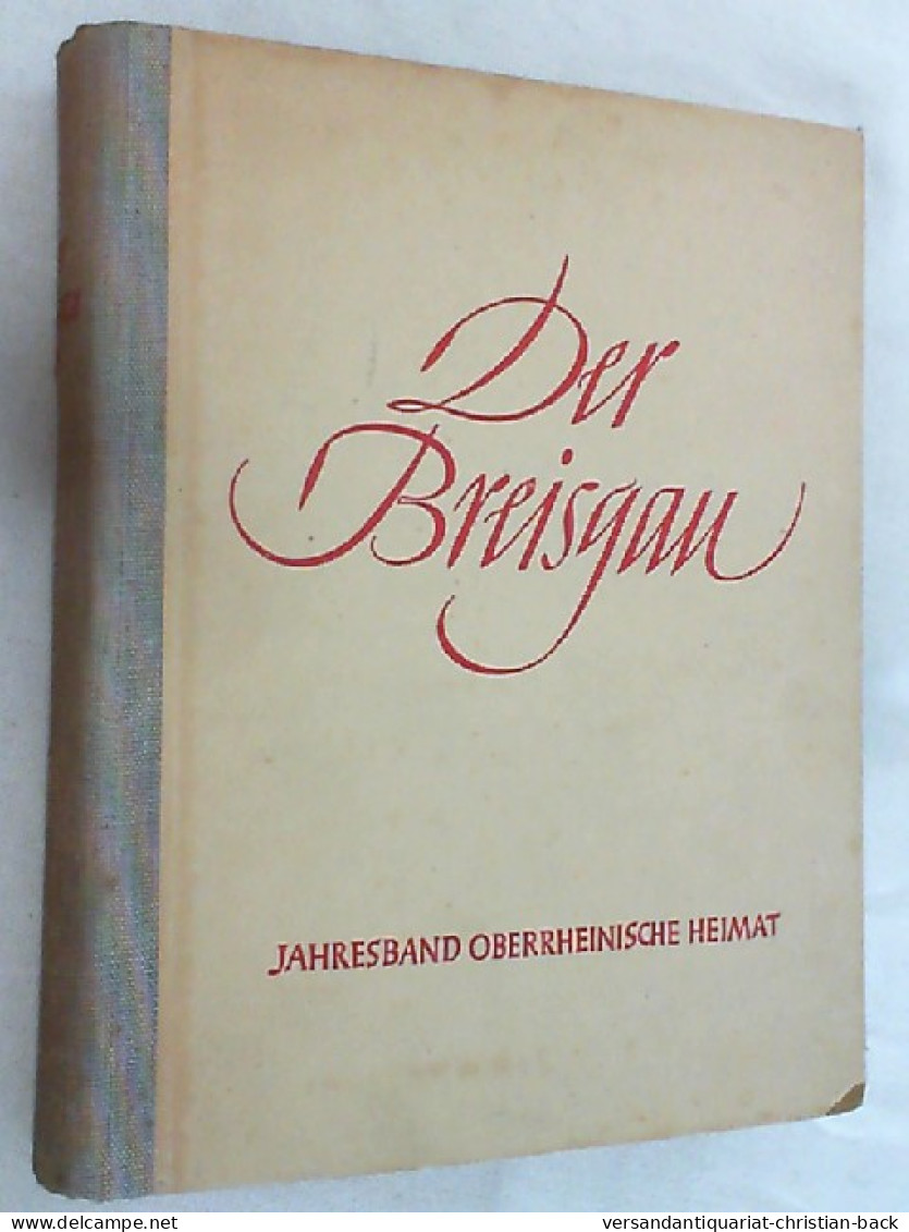 Der Breisgau. Oberrheinische Heimat Jahresband 1941 - Autres & Non Classés