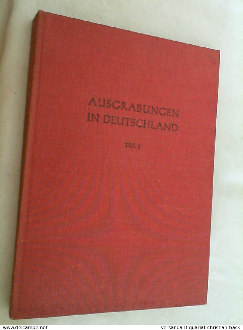 Ausgrabungen In Deutschland : Gefördert Von D. Dt. Forschungsgemeinschaft 1950 - 1975. Teil 3 - Frühmittelal - Archeology