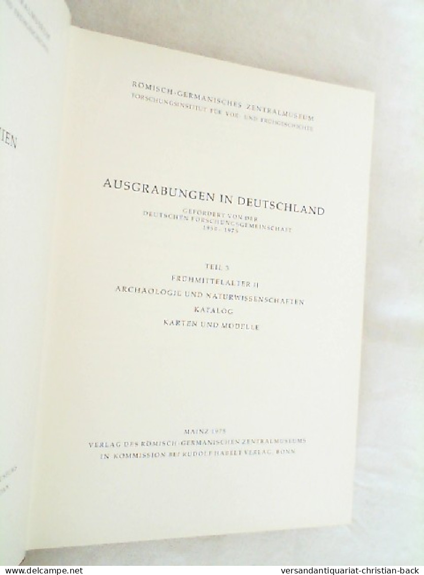 Ausgrabungen In Deutschland : Gefördert Von D. Dt. Forschungsgemeinschaft 1950 - 1975. Teil 3 - Frühmittelal - Archeologia