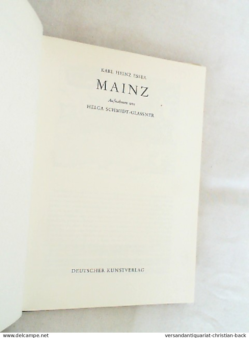 Mainz. Aufnahmen Von Helga Schmidt-Glassner. 2. Auflage. - Other & Unclassified