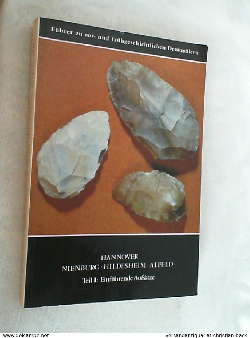 Führer Zu Vor- Und Frühgeschichtlichen Denkmälern; Teil: Bd. 48., Hannover, Nienburg, Hildesheim, Alfeld : - Archeologie