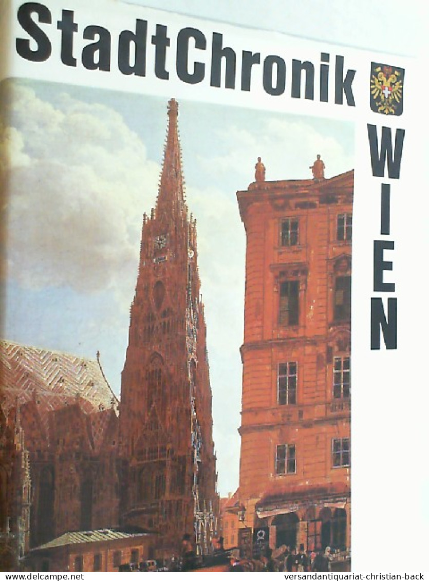 Stadtchronik Wien : 2000 Jahre In Daten, Dokumenten U. Bildern - 4. Neuzeit (1789-1914)