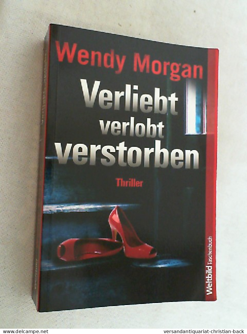 Verliebt, Verlobt, Verstorben : Thriller. - Thriller