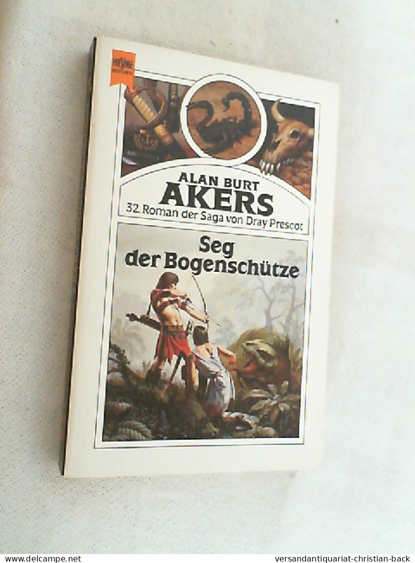 Bulmer, Kenneth: ... Roman Der Saga Von Dray Prescot; Teil: 32., Seg Der Bogenschütze : Fantasy. - Ciencia Ficción