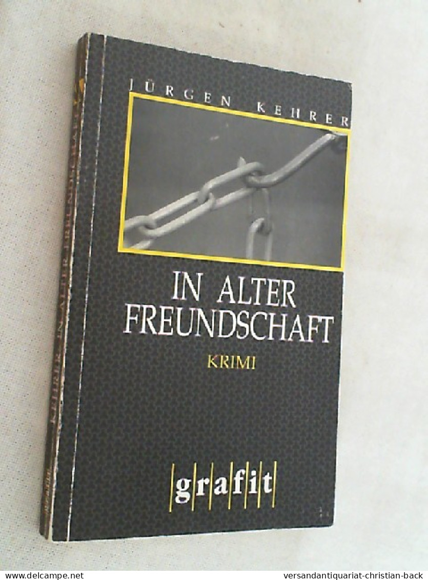 In Alter Freundschaft : Kriminalroman. - Thriller