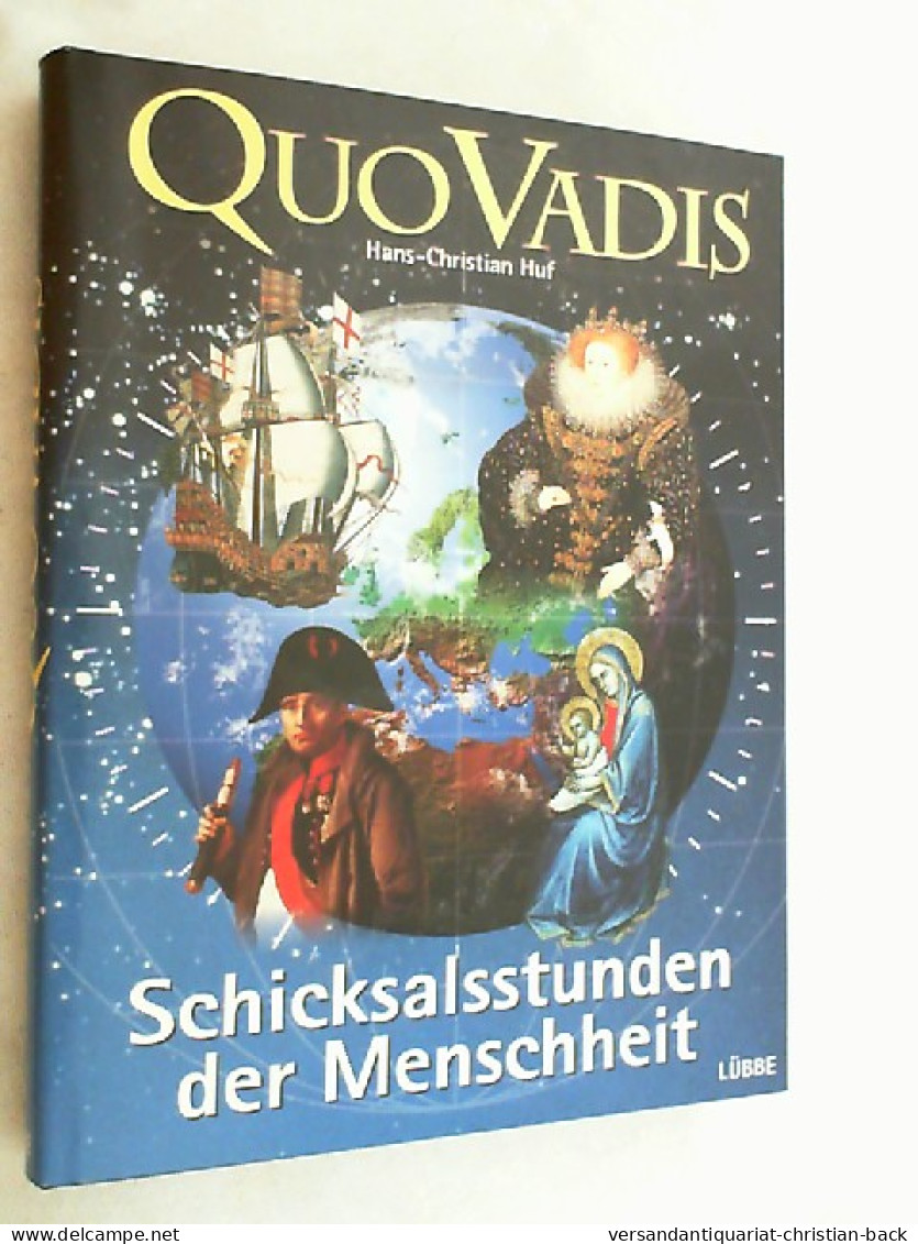 Quo Vadis; Teil: Schicksalsstunden Der Menschheit - Andere & Zonder Classificatie