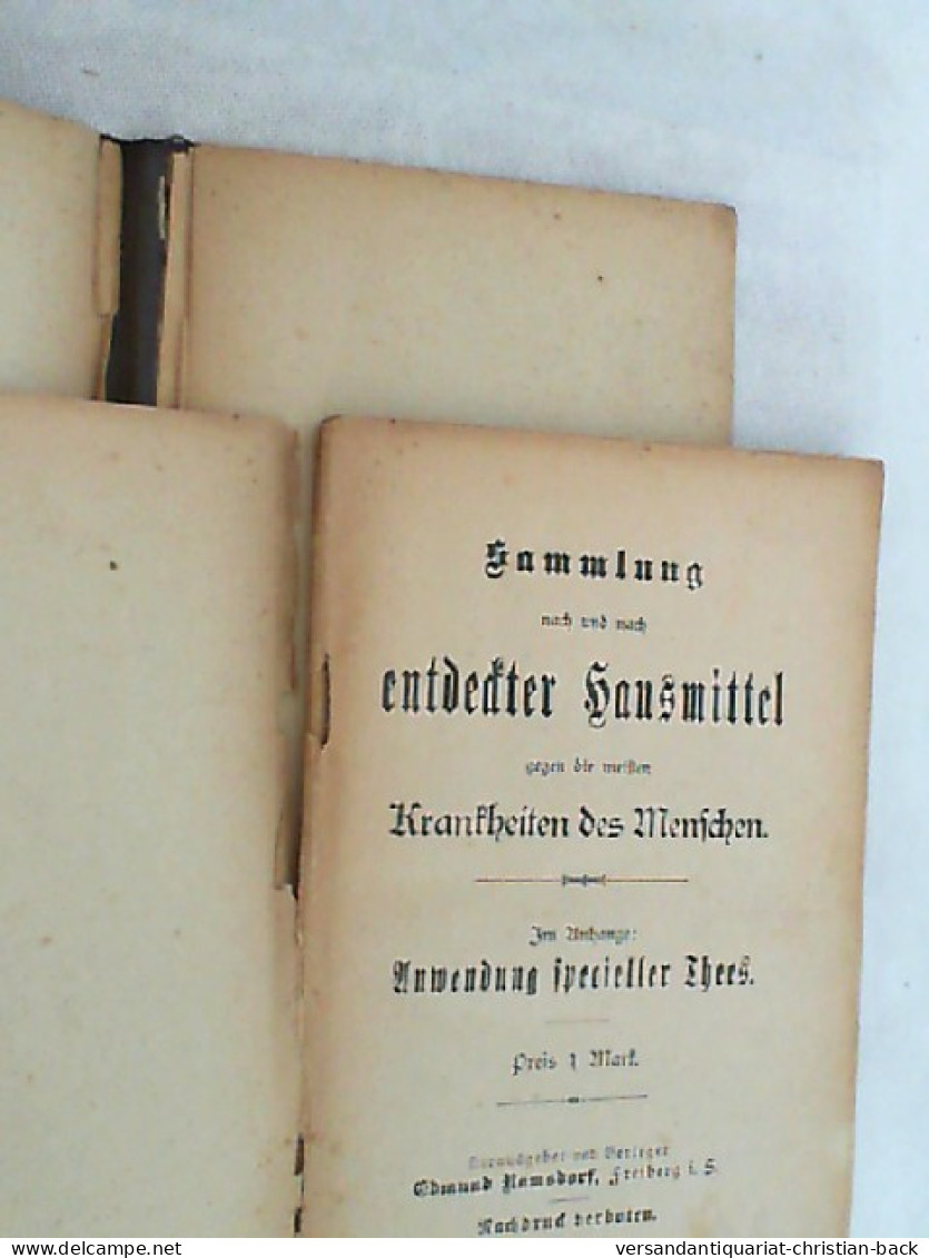 Sammlung Nach Und Nach Entdeckter Hausmittel Gegen Die Meisten Krankheiten Des Menschen - Salute & Medicina