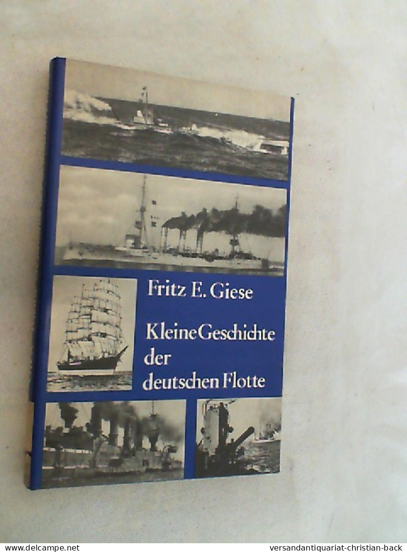 Kleine Geschichte Der Deutschen Flotte. - Policía & Militar