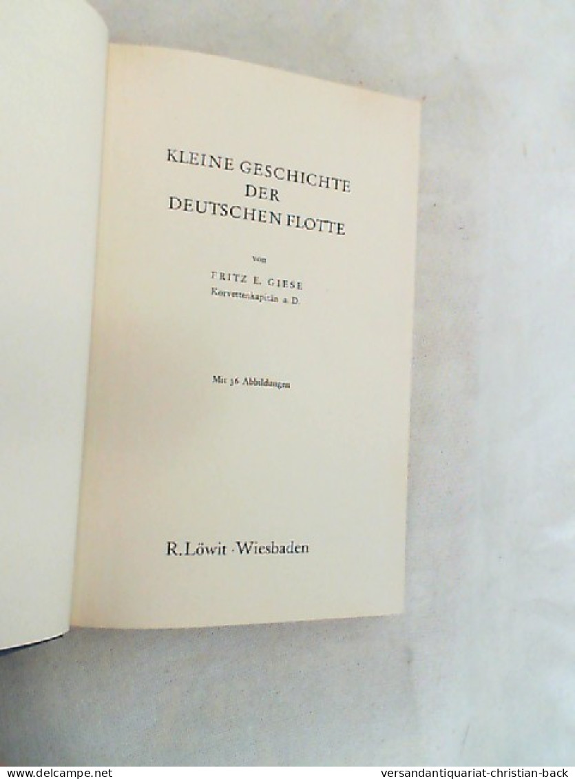 Kleine Geschichte Der Deutschen Flotte. - Polizie & Militari