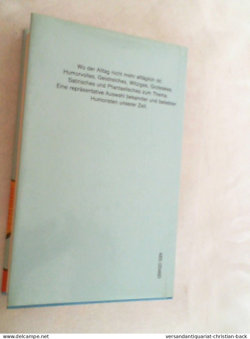 Heiterer Alltag : Brautkartoffel Auf Rotem Samt U.a. Geschichten. - Altri & Non Classificati