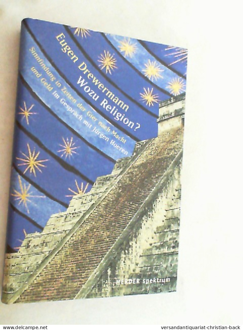 Wozu Religion? : Sinnfindung In Zeiten Der Gier Nach Macht Und Geld ; Im Gespräch Mit Jürgen Hoeren. - Andere & Zonder Classificatie