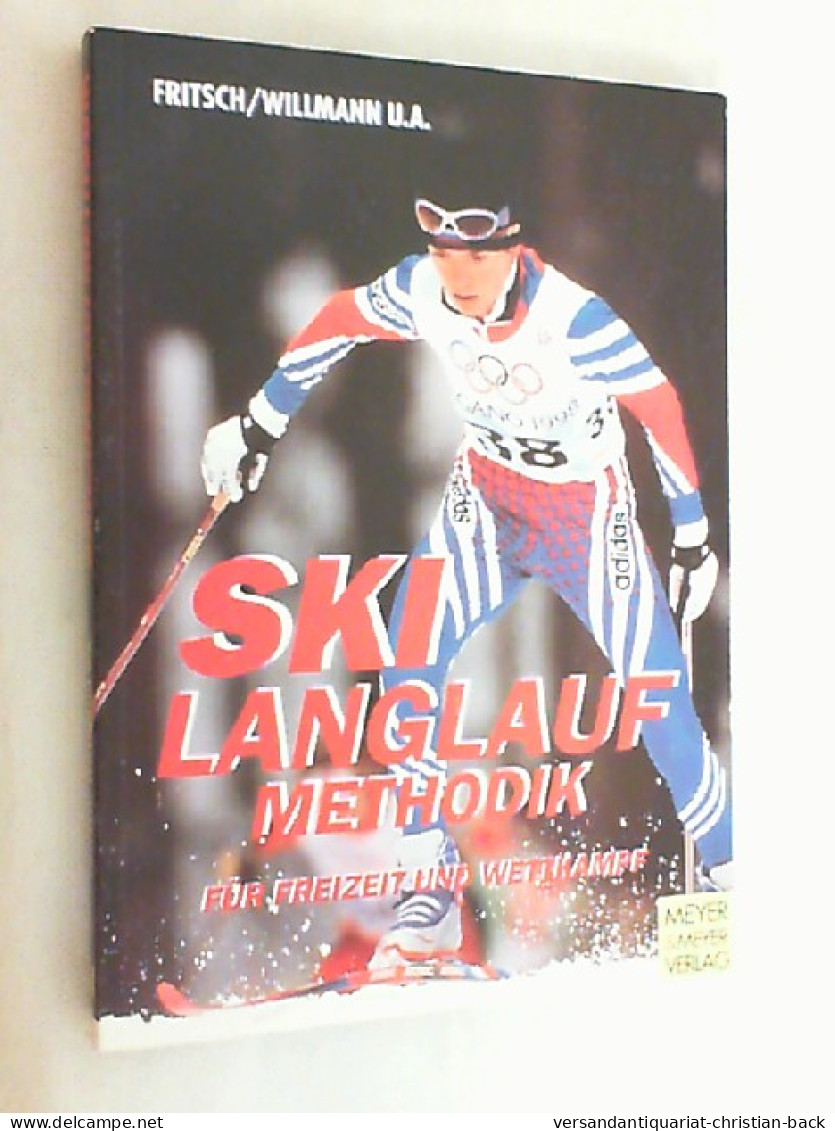 Skilanglaufmethodik Für Freizeit Und Wettkampf. - Autres & Non Classés