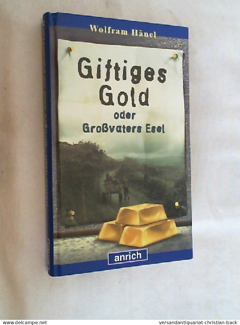 Giftiges Gold Oder Grossvaters Esel. - Otros & Sin Clasificación