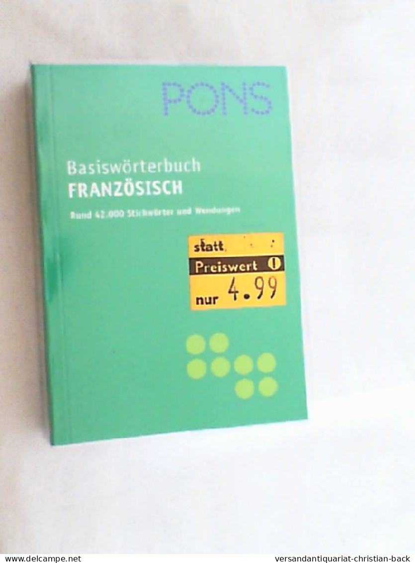 PONS Basiswörterbuch Französisch-Deutsch, Deutsch-Französisch : [rund 42.000 Stichwörter Und Wendungen]. - Diccionarios