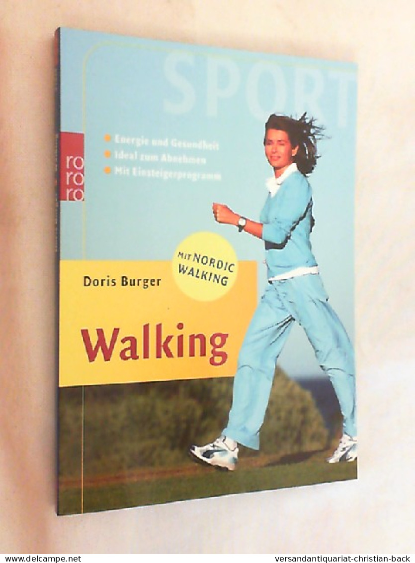 Walking : Mit Nordic Walking ; Energie Und Gesundheit ; Ideal Zum Abnehmen ; Mit Einsteigerprogramm. - Otros & Sin Clasificación