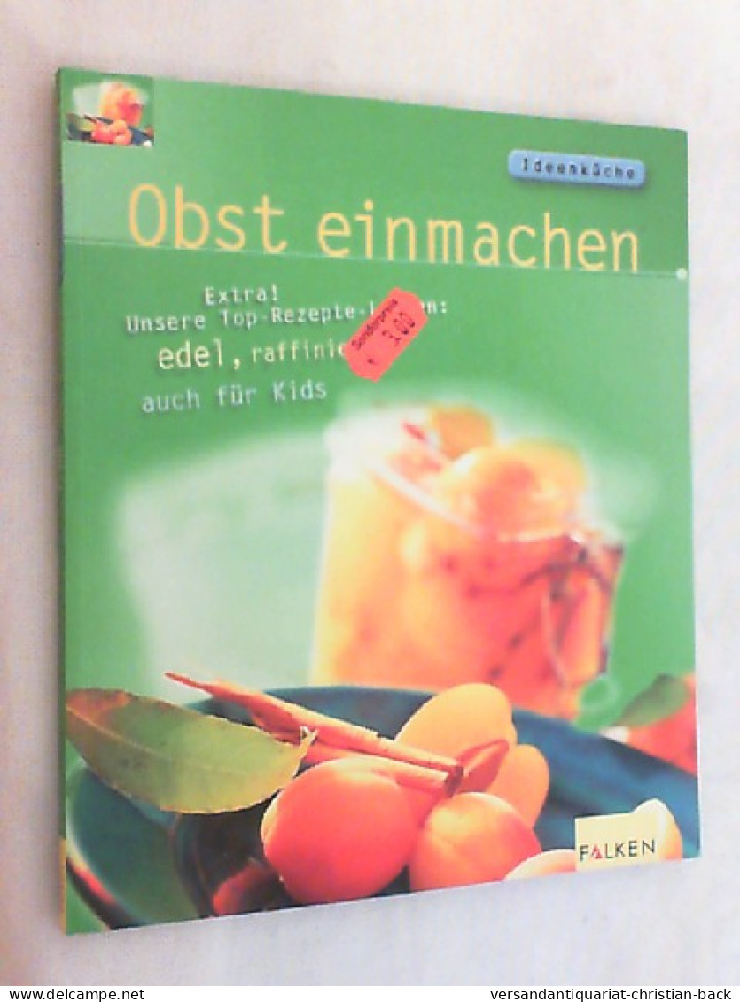 Obst Einmachen : Extra! Unsere Top-Rezepte-Listen: Edel, Raffiniert, Auch Für Kids. - Eten & Drinken