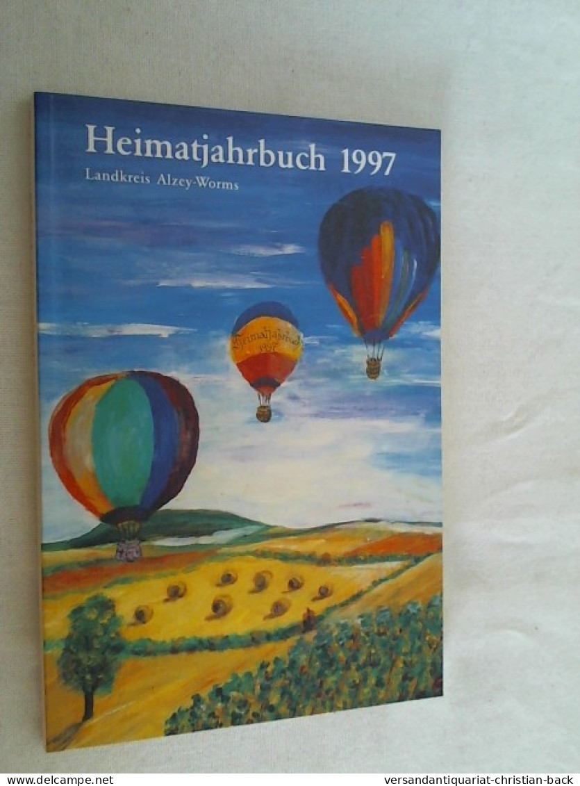 Heimatjahrbuch Landkreis Alzey-Worms. 1997. - Renania-Palatinat