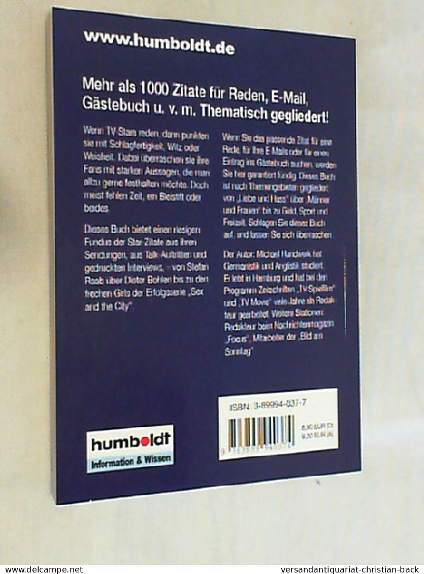 Die Schönsten Zitate Der TV-Stars : [thematisch Sortiert, Für Reden, E-Mails, Gästebuch U.v.m.]. - Altri & Non Classificati