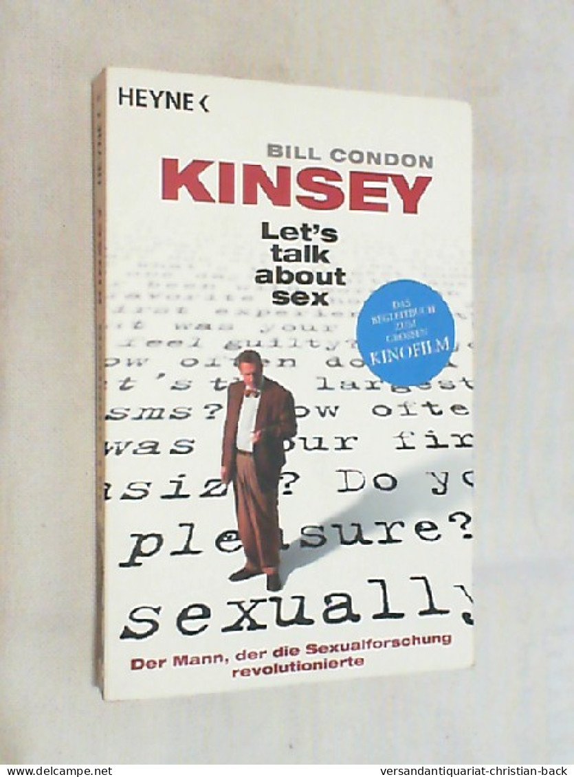 Kinsey : Let's Talk About Sex ; Der Mann, Der Die Sexualforschung Revolutionierte; Eine Kurze Geschichte Alfre - Autres & Non Classés