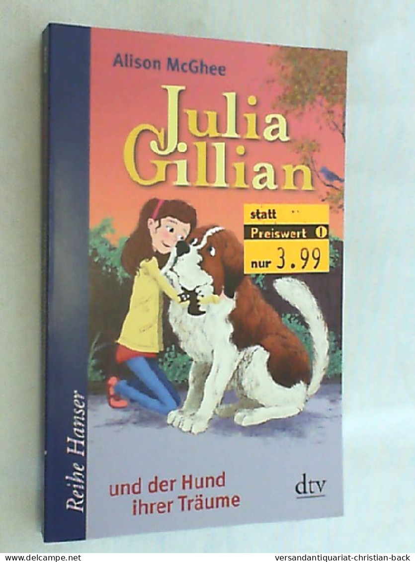 Julia Gillian Und Der Hund Ihrer Träume. - Sonstige & Ohne Zuordnung