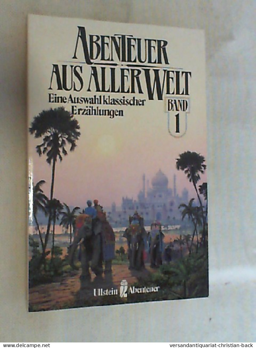 Abenteuer Aus Aller Welt; Teil: Bd. 1. - Autres & Non Classés