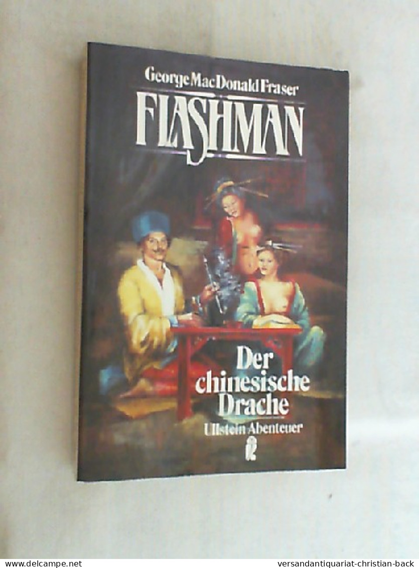 Flashman - Der Chinesische Drache : Roman. - Andere & Zonder Classificatie