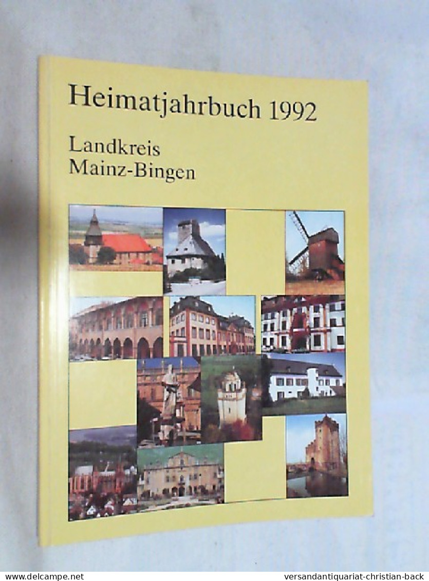Heimat-Jahrbuch Landkreis Mainz-Bingen 1992. - Renania-Palatinat
