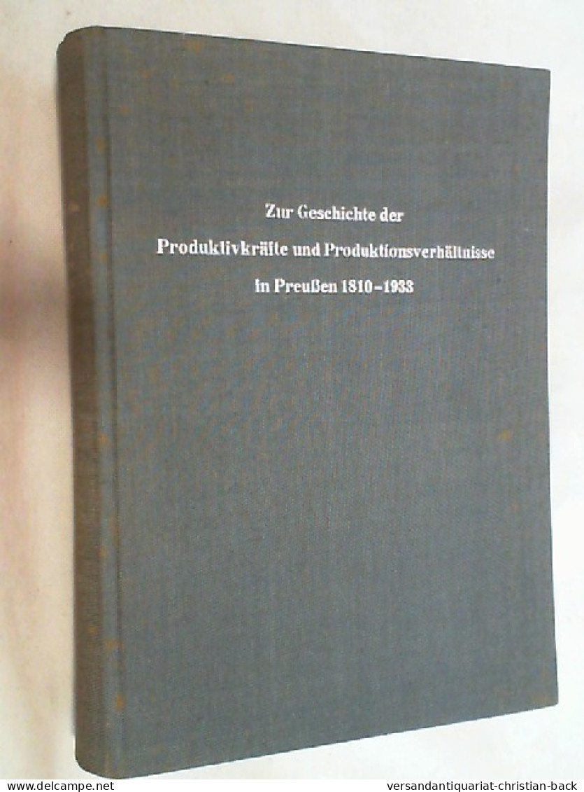 Zur Geschichte Der Produktivkräfte Und Produktionsverhältnisse In Preussen : 1810 - 1933. Spezialinventar D. - Otros & Sin Clasificación