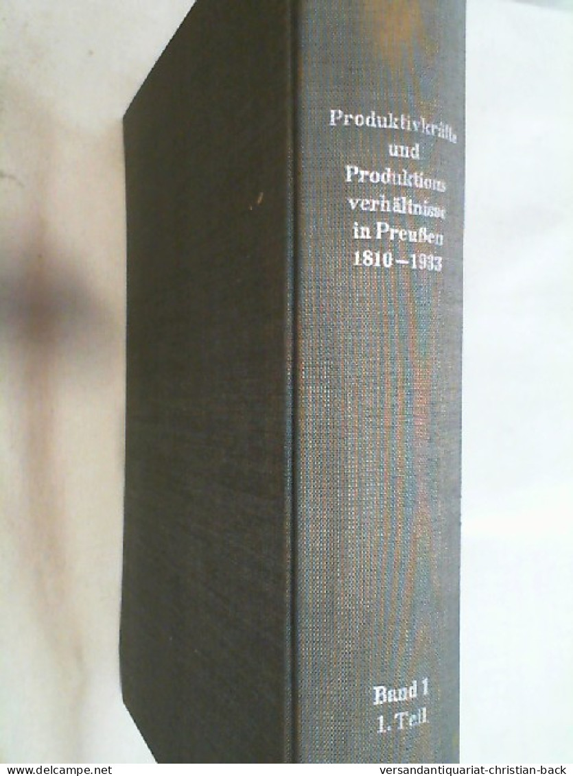 Zur Geschichte Der Produktivkräfte Und Produktionsverhältnisse In Preussen : 1810 - 1933. Spezialinventar D. - Otros & Sin Clasificación