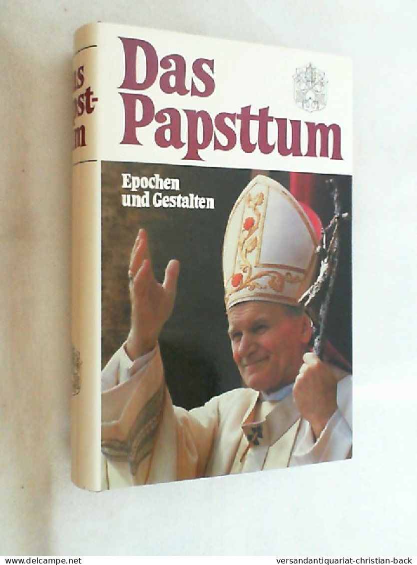 Das Papsttum : Epochen U. Gestalten. - Sonstige & Ohne Zuordnung