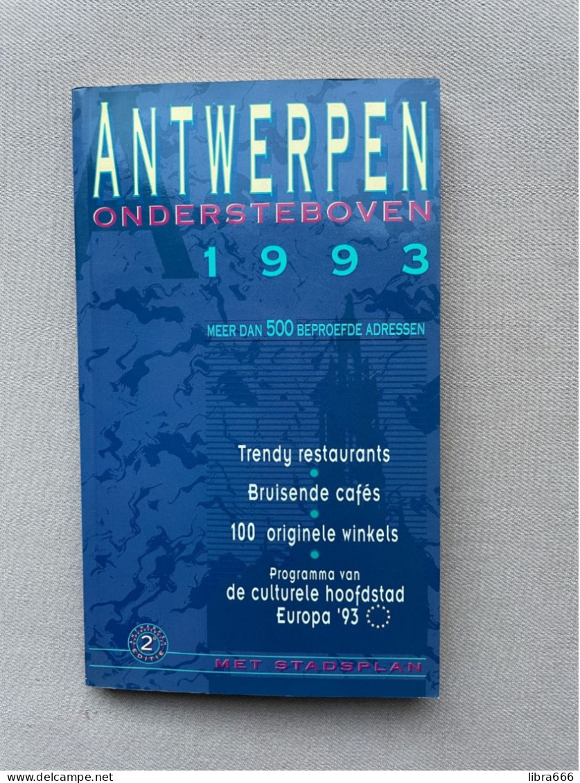 ANTWERPEN Ondersteboven 1993, 2e Editie- Hoofdredacteur Frank Heirman - 228 Pp. - 21 X 12,5 Cm. - ISBN: 90/74131/04/2 - Sachbücher