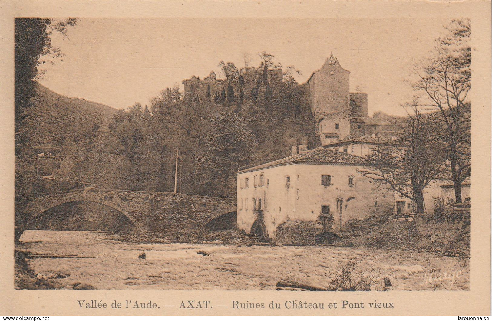 11 -  AXAT - Ruines Du Château Et Pont Vieux - Axat
