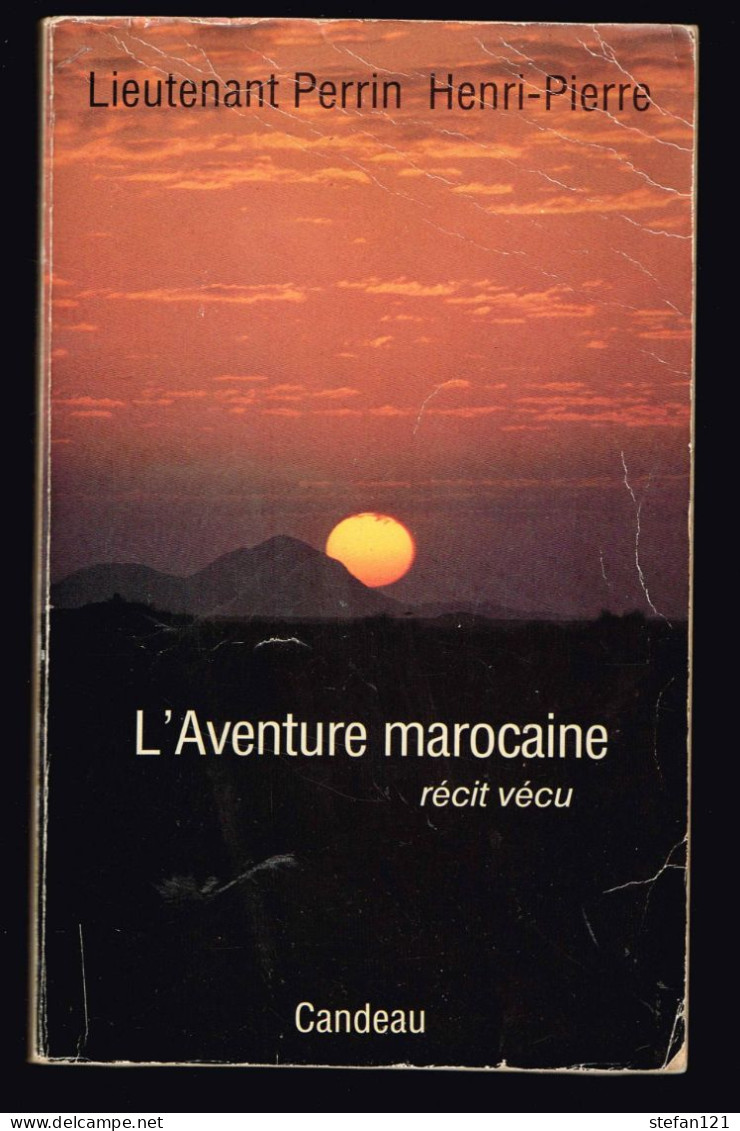 L'Aventure Marocaine - Lieutenant Perrin Henri-Pierre - 1979 - 358 Pages 22,5 X 14 Cm - Aventura