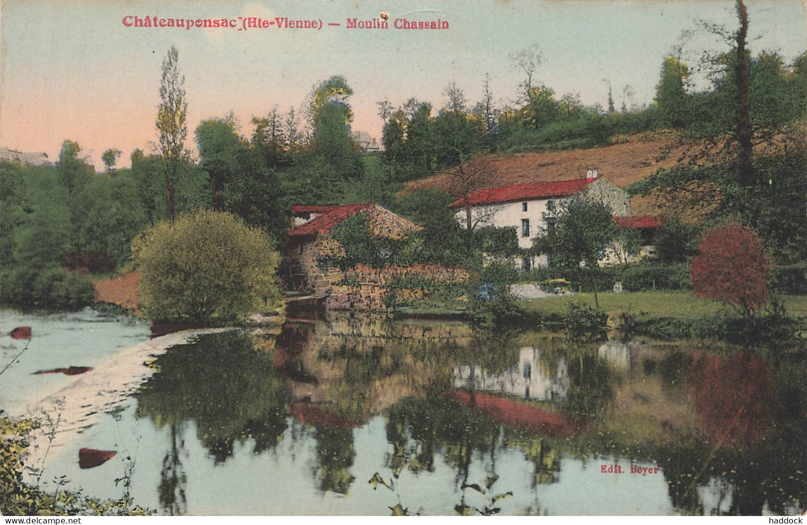 CHATEAUPONSAC : MOULIN CHASSAIN - Chateauponsac