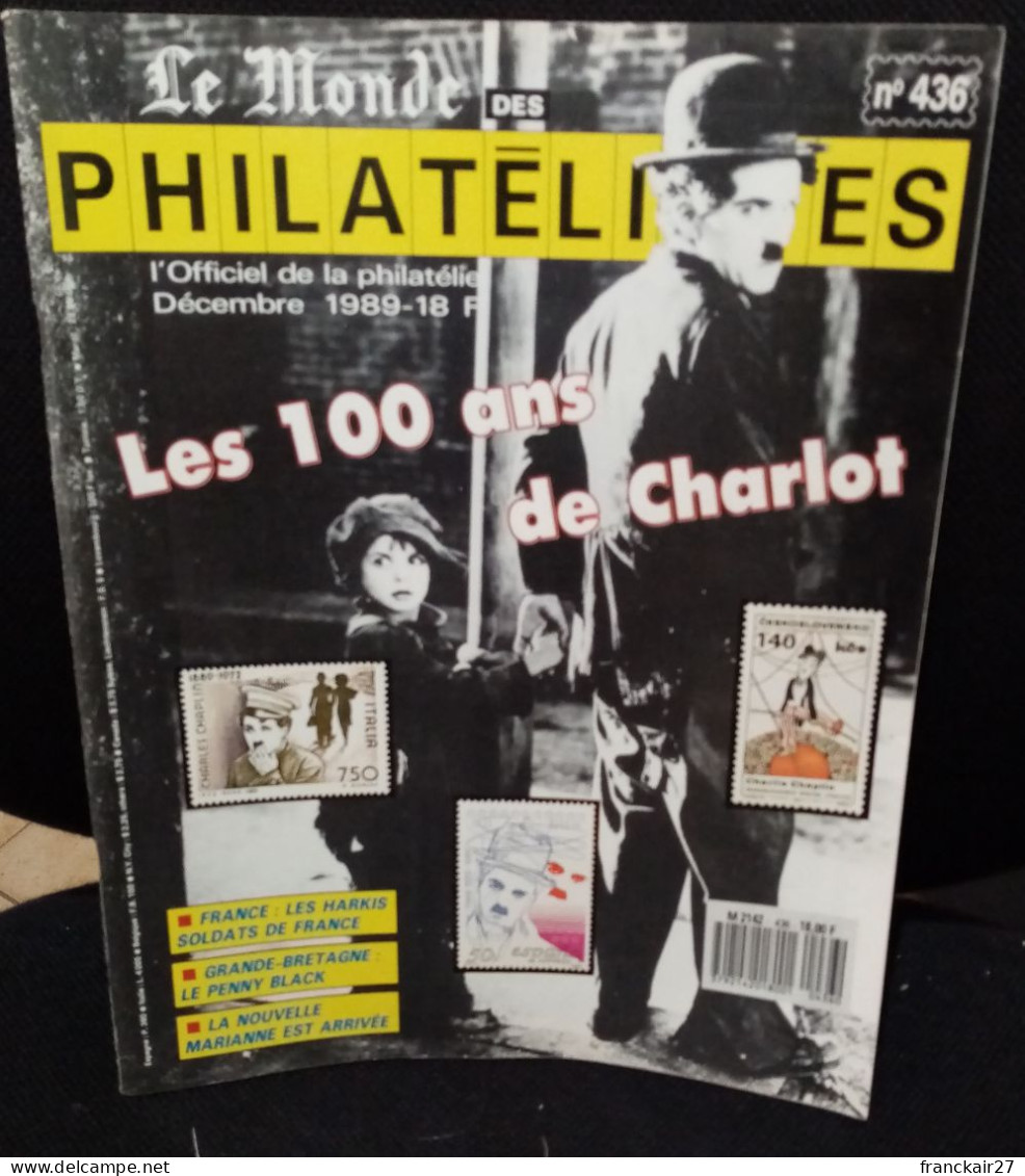 Le Monde Des Philatélistes Thématique Les 100 Ans De Charlot N° 436 Décembre 1989. - Frans