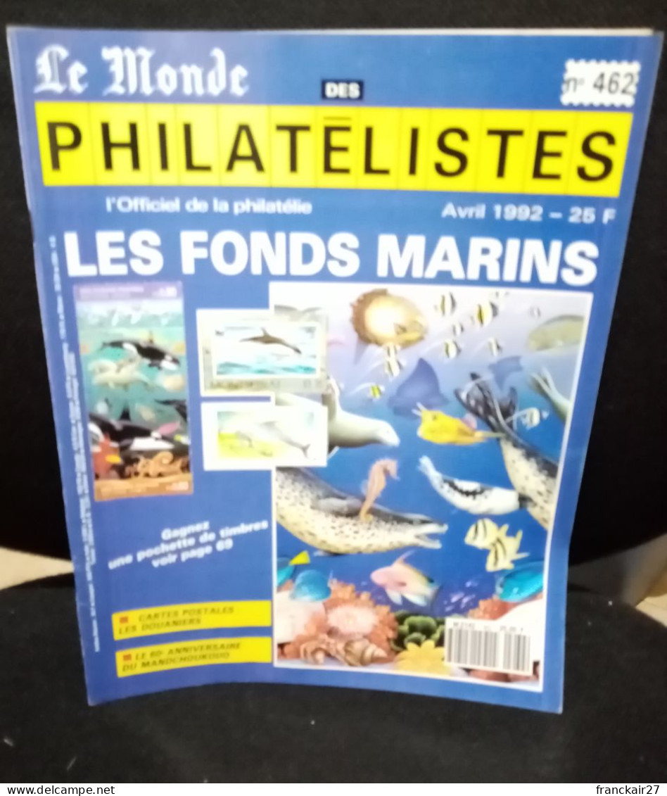 Le Monde Des Philatélistes Thématique Les Fonds Marins Avril 1992 N° 462. - Französisch