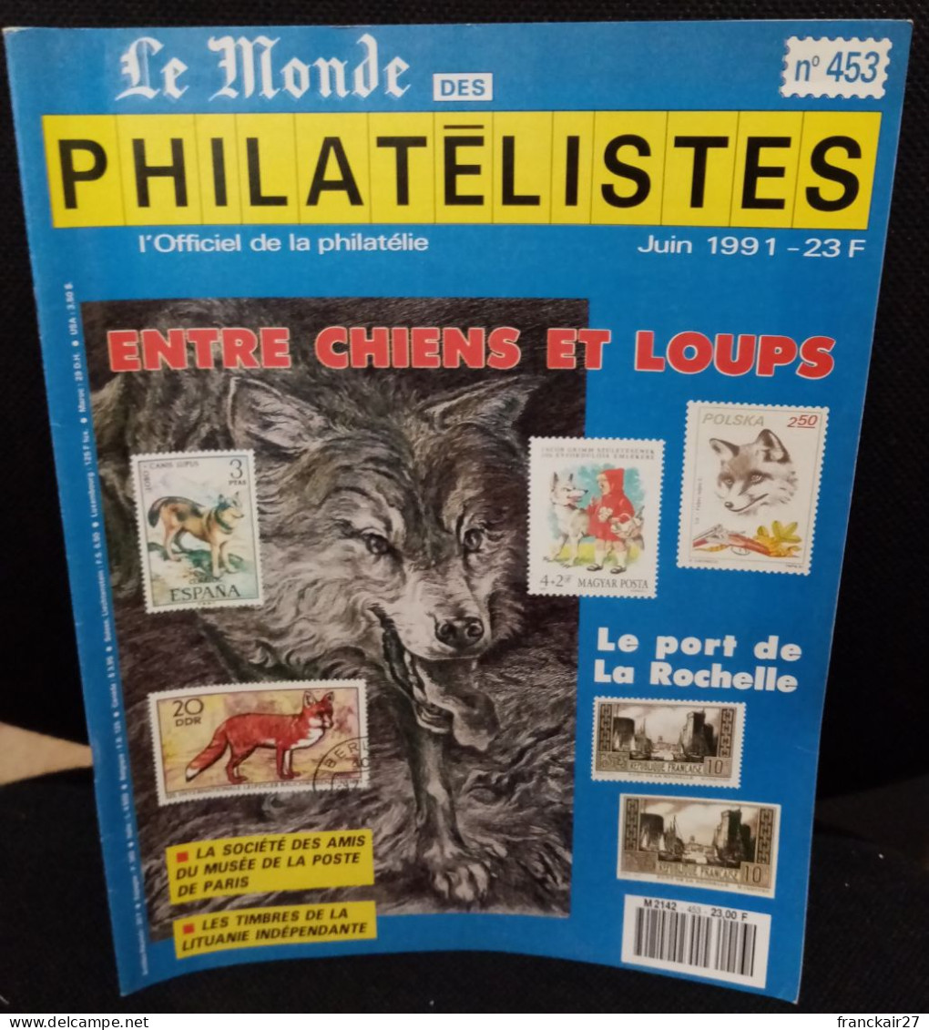 Le Monde Des Philatélistes Thématique Entre Chiens Et Loups Juin 1991 N° 453. - Français