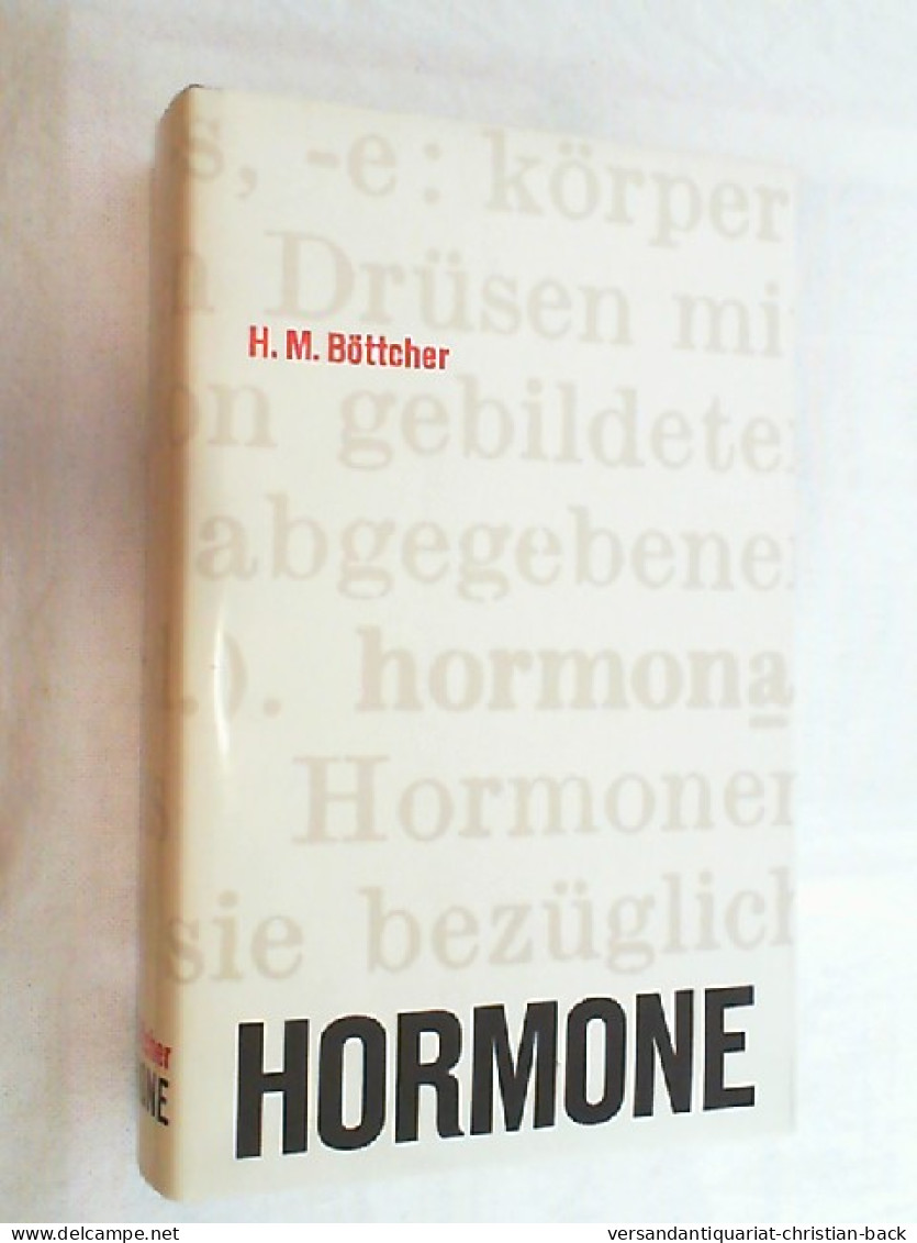 Hormone : Die Geschichte D. Hormonforschg. - Health & Medecine