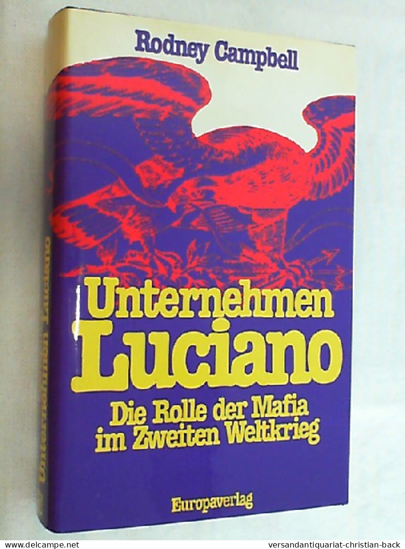 Unternehmen Luciano : D. Rolle D. Mafia Im 2. Weltkrieg. - 4. 1789-1914