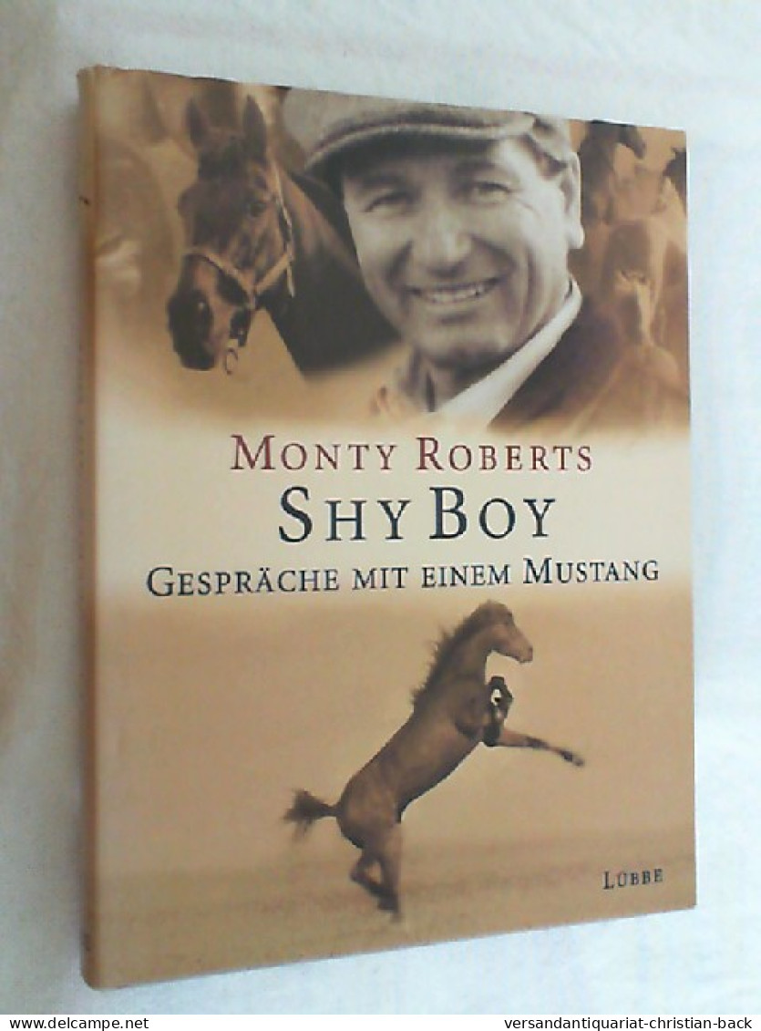 Shy Boy : Gespräche Mit Einem Mustang. - Biographies & Mémoirs