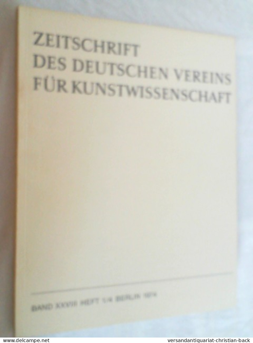 Zeitschrift Des Deutschen Vereins Für Kunstwissenschaft. Band XXVIII / 1974 - Heft 1/4 - Kunstführer