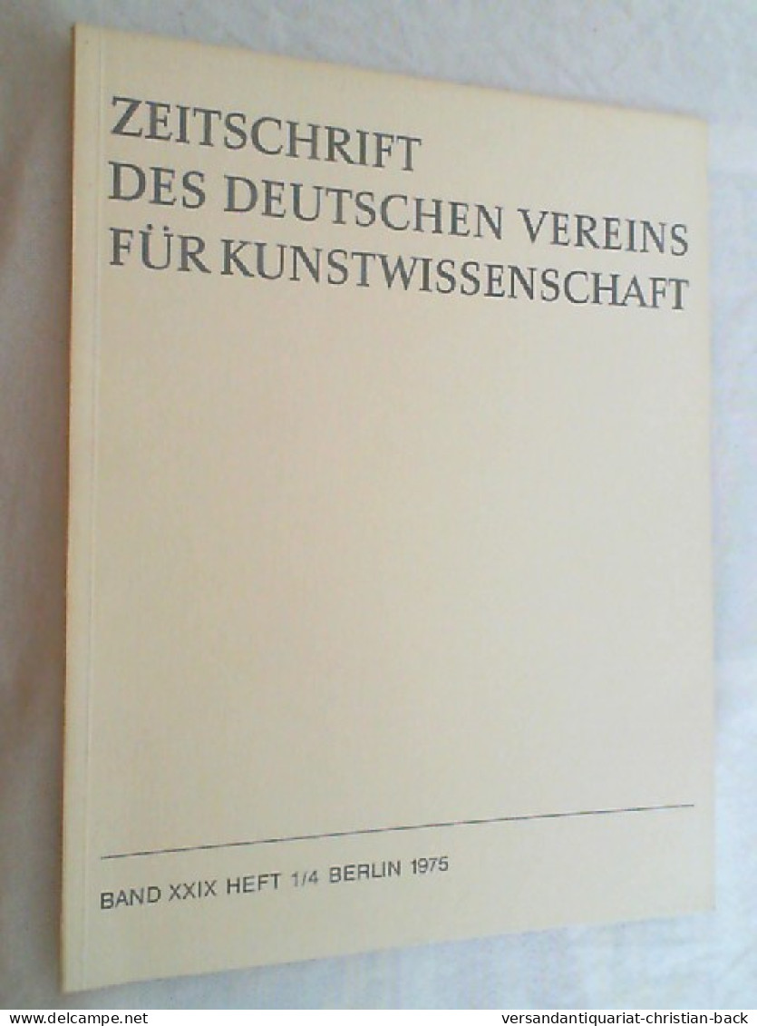 Zeitschrift Des Deutschen Vereins Für Kunstwissenschaft, Bd. XXIX Heft 1/4 1975 - Arte