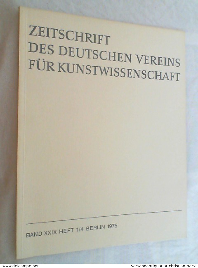 Zeitschrift Des Deutschen Vereins Für Kunstwissenschaft, Bd. XXIX Heft 1/4 1975 - Kunstführer