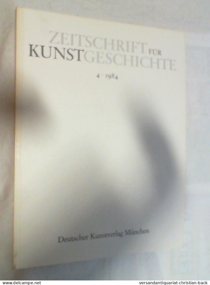 Zeitschrift Für Kunstgeschichte ; 1984 Heft 4 - Kunst