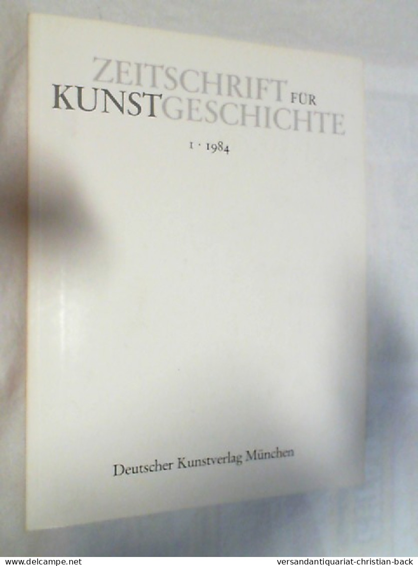 Zeitschrift Für Kunstgeschichte ; 1984 Heft 1 - Arte