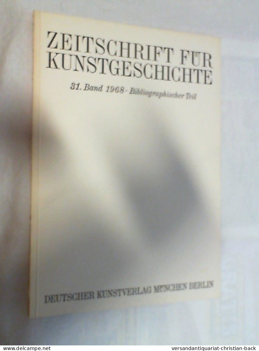 Zeitschrift Für Kunstgeschichte ; 1968 ; 31. Band 1968 Bibliographischer Teil - Art