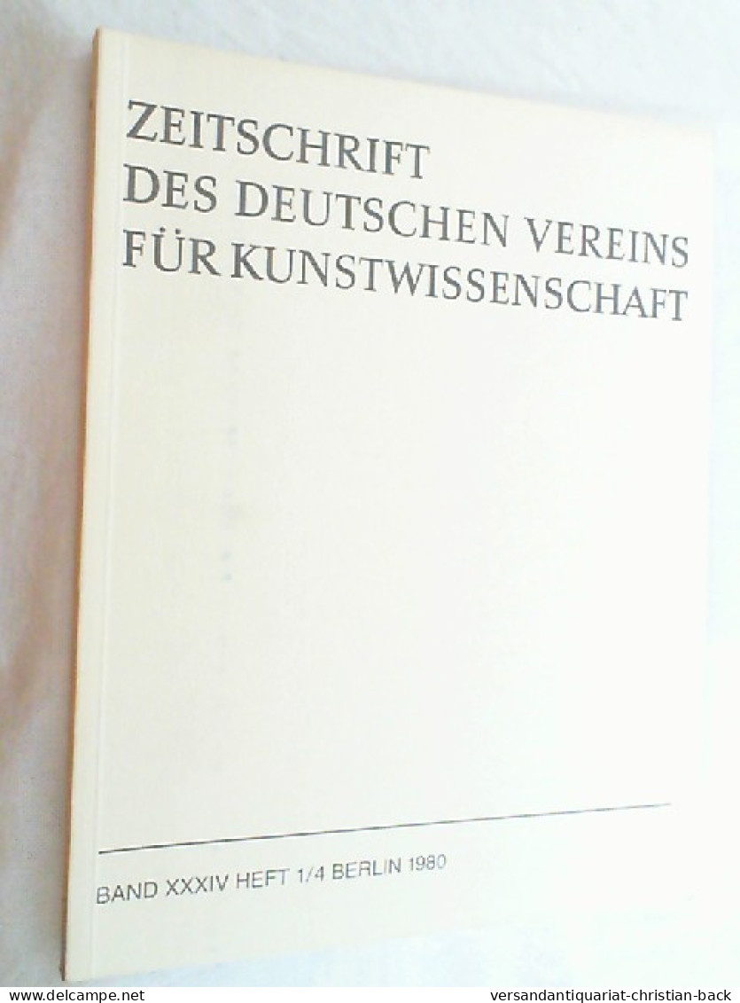 Zeitschrift Des Deutschen Vereins Für Kunstwissenschaft ; Band XXXIV - Heft 1/4 1980 - Art